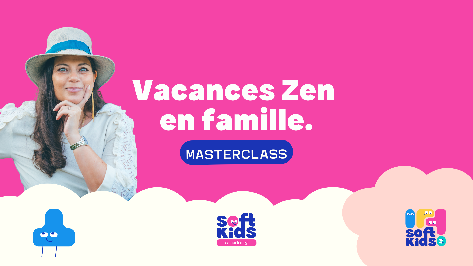 Masterclass- Vacances ZEN en famille enfants et écrans